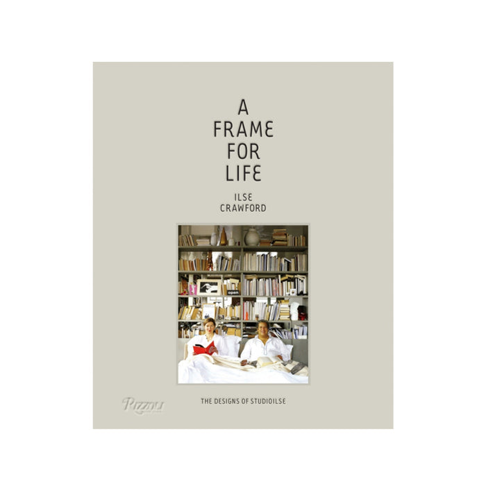 Books A Frame for Life: The Designs of StudioIlse
