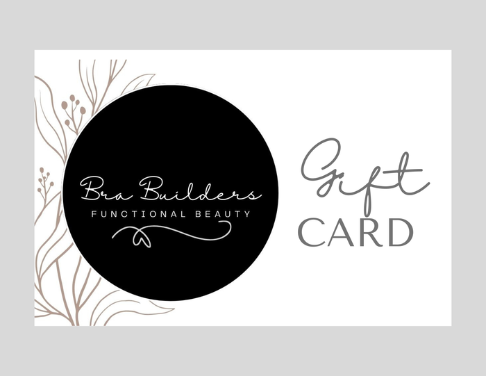 Bra Builders Gift Card $25 off $100 or more