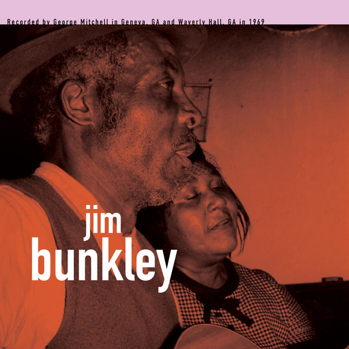 Jim Bunkley & George Henry Bussey - Jim Bunkley & Henry Bussey: George Mitchell Collection Vinyl & Merch | Fat Possum Records