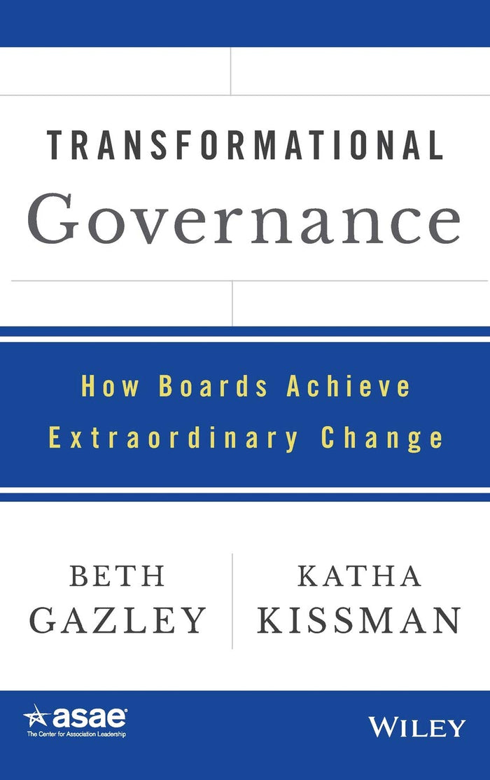 Transformational Governance How Boards Achieve Extraordinary Change Hardcover