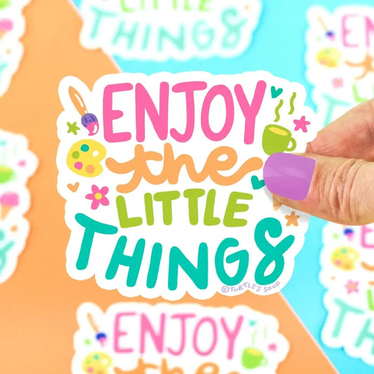 Turtle's Soup Enjoy The Little Things Vinyl Sticker - Owl & Goose Gifts