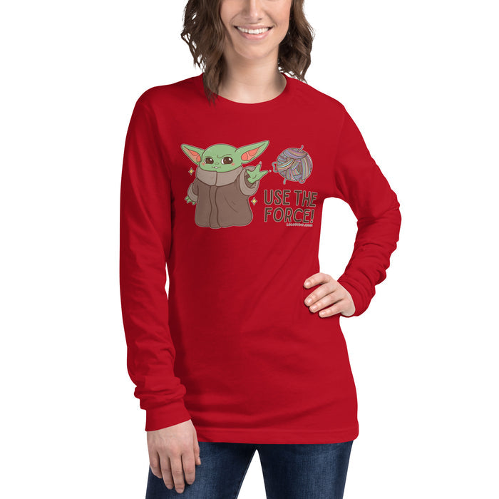 USE THE FORCE - Unisex Long Sleeve Tee