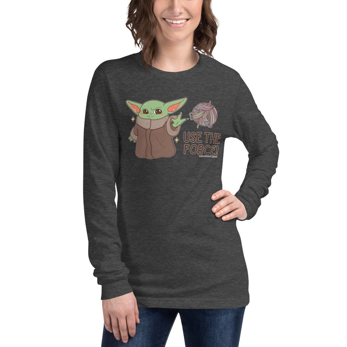 USE THE FORCE - Unisex Long Sleeve Tee